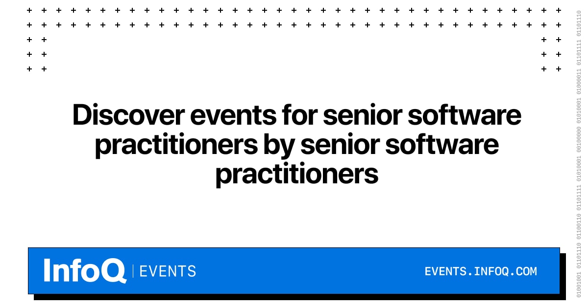 Infoq Events Discover Events For Senior Software Practitioners By Infoq Events Discover Events For Senior Software Practitioners By
